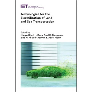 Technologies for the Electrification of Land and Sea Transportation - by  Muhyaddin J H Rawa & Foad H Gandoman & Ziad M Ali & Shady H E Abdel Aleem - 1 of 1