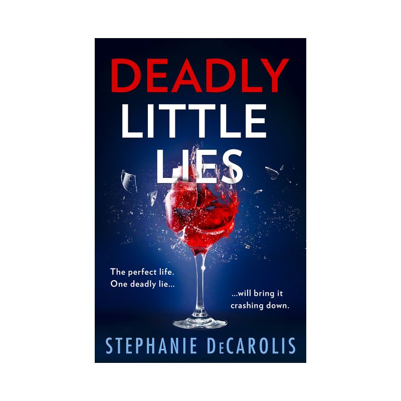Deadly Little Lies - by  Stephanie Decarolis (Paperback), 1 of 2