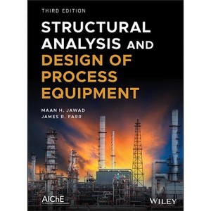 Structural Analysis and Design of Process Equipment - 3rd Edition by  Maan H Jawad & James R Farr (Hardcover) - 1 of 1