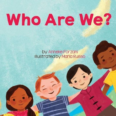 Who Are We? - (Language Lizard Living in Harmony) by  Anneke Forzani (Paperback)