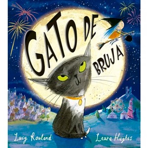 Gato de Bruja - by  Lucy Rowland (Hardcover) - 1 of 1