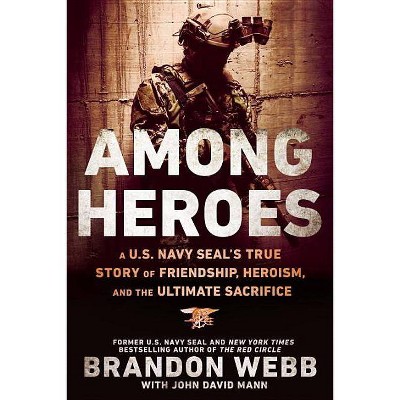 Among Heroes - by  Brandon Webb & John David Mann (Paperback)