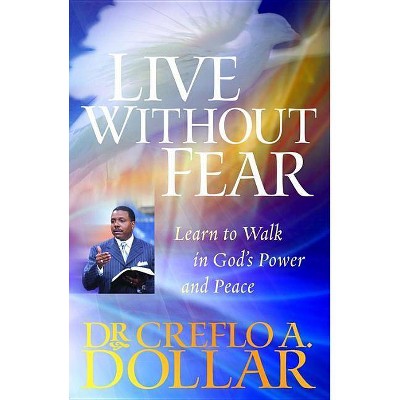 Live Without Fear - by  Dollar (Paperback)