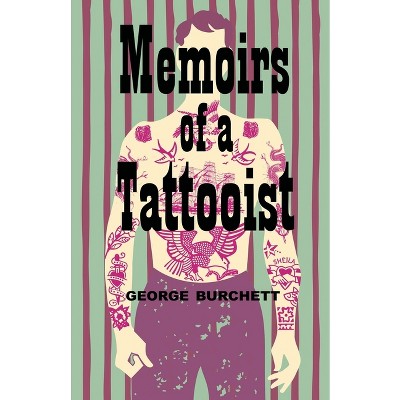 Memoirs of a Tattooist - by  George Burchett (Paperback)