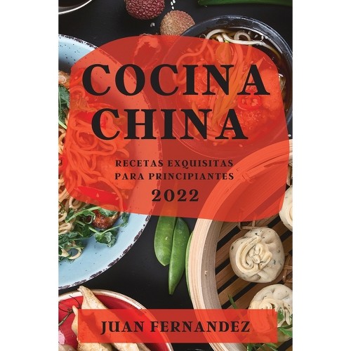 Cocina China 2022 - by Juan Fernandez (Paperback)