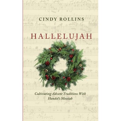 Hallelujah - by  Cindy Rollins (Paperback)