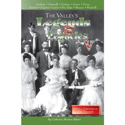 The Valley's Legends & Legacies V - by  Catherine M Rehart & Catherine Morison Rehart (Paperback)