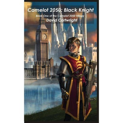 Camelot 2050 - by  David Cartwright (Paperback)