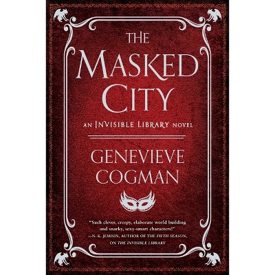 The Masked City - (invisible Library Novel) By Genevieve Cogman ...