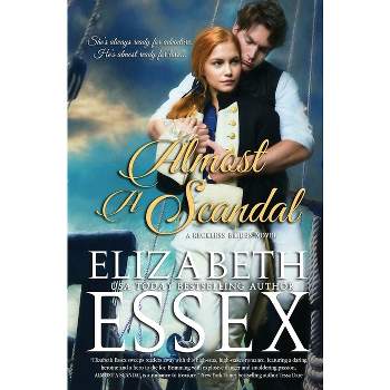 Almost A Scandal - (Reckless Brides) 2nd Edition by  Elizabeth Essex (Paperback)