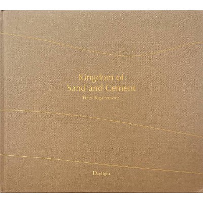 Kingdom of Sand and Cement - by  Peter Bogaczewicz (Hardcover)