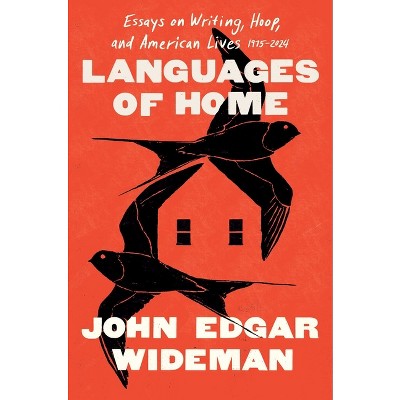 Languages of Home - by  John Edgar Wideman (Hardcover)