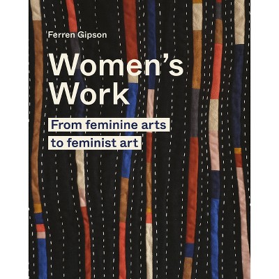 Women's Work - by  Ferren Gipson (Hardcover)
