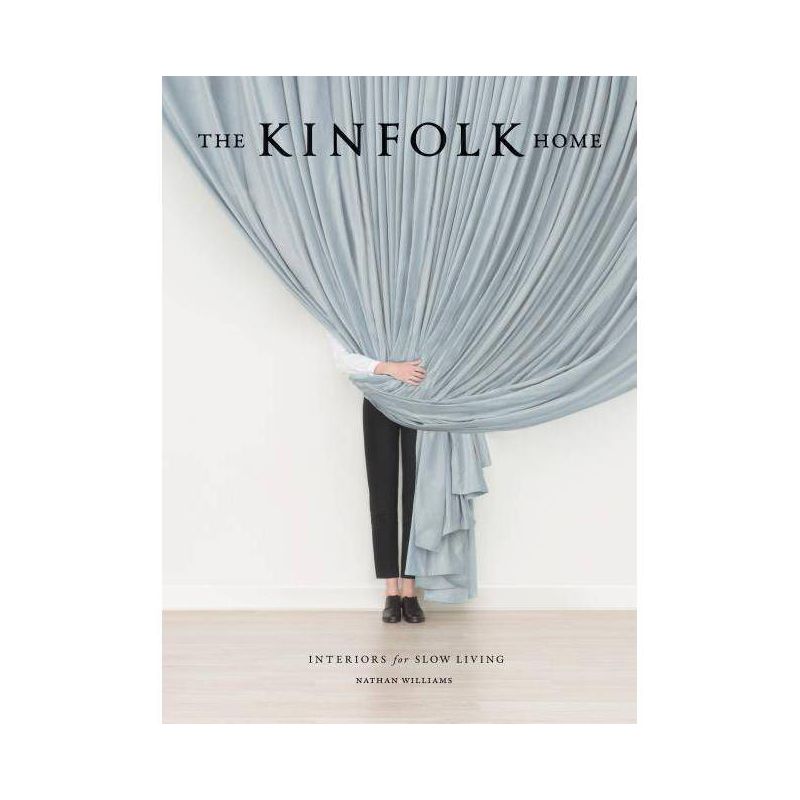 The Kinfolk Home - by  Nathan Williams (Hardcover), 1 of 8