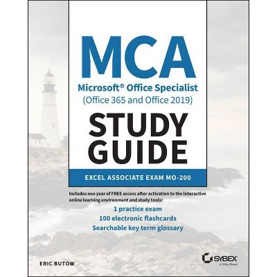 MCA Microsoft Office Specialist (Office 365 and Office 2019) Study Guide - by  Eric Butow (Paperback)