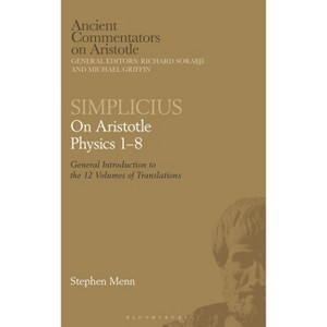 Simplicius: On Aristotle Physics 1-8 - (Ancient Commentators on Aristotle) by  Richard Sorabji & Michael Griffin (Paperback) - 1 of 1