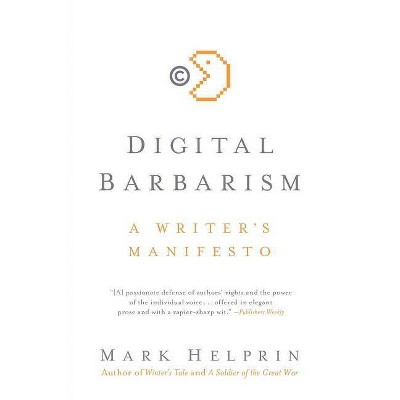  Digital Barbarism - by  Mark Helprin (Paperback) 