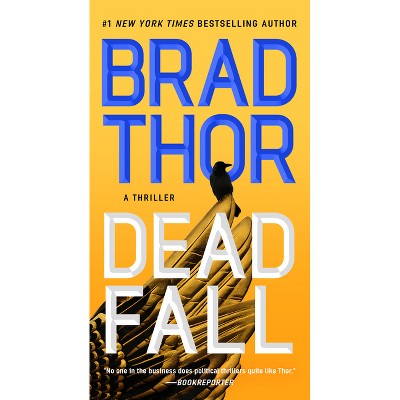 Dead Fall - (Scot Harvath) by  Brad Thor (Paperback)