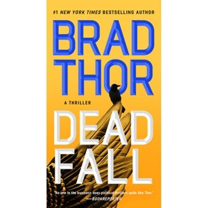 Dead Fall - (Scot Harvath) by  Brad Thor (Paperback) - 1 of 1