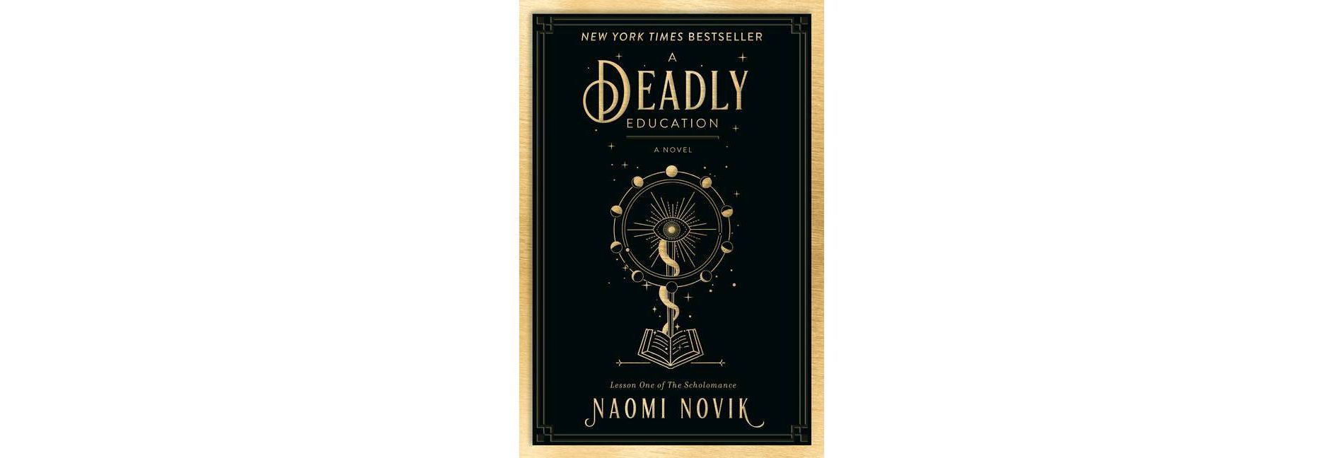 A Deadly Education - (The Scholomance) by  Naomi Novik (Paperback)
