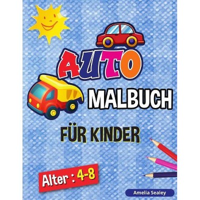 Auto- Malbuch für Kinder - by  Amelia Sealey (Paperback)