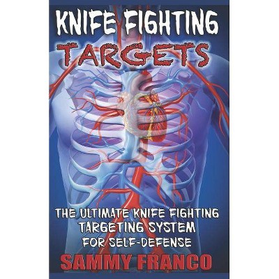 Knife Fighting Targets - by  Sammy Franco (Paperback)