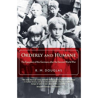 Orderly and Humane - by  R M Douglas (Paperback)