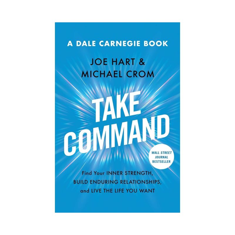 Take Command - (Dale Carnegie Books) by Joe Hart & Michael A Crom, 1 of 2