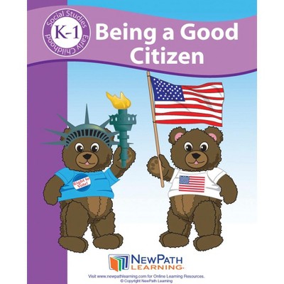 Newpath Learning Being a Good Citizen Student Activity Guide, Grade K to 1