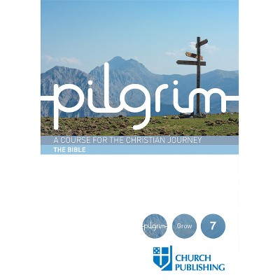 Pilgrim - The Bible - by  Stephen Cottrell & Paula Gooder & Steven Croft & Robert Atwell & Sharon Ely Pearson (Paperback)