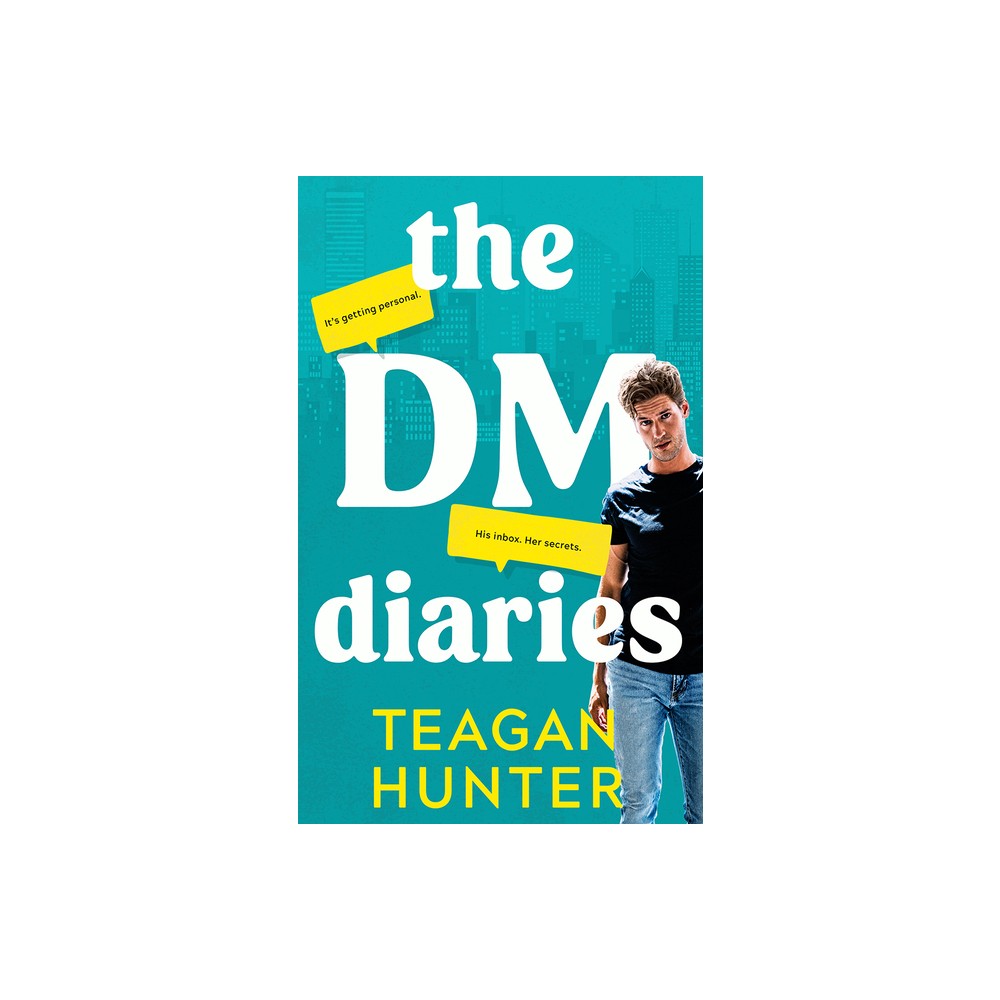 The DM Diaries - by Teagan Hunter (Paperback)