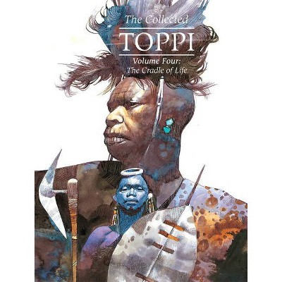 The Collected Toppi Vol.4 - by  Sergio Toppi (Hardcover)