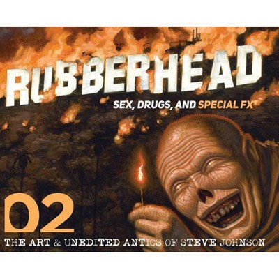 Rubberhead - by  Steve Johnson (Hardcover)