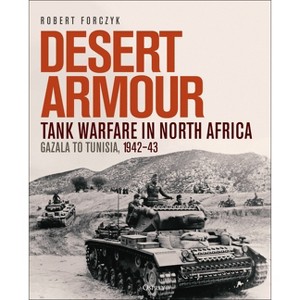 Desert Armour - by  Robert Forczyk (Hardcover) - 1 of 1
