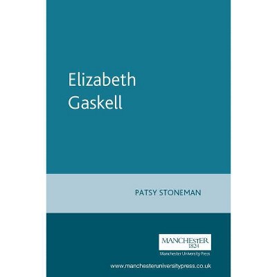 Elizabeth Gaskell - 2nd Edition by  Patsy Stoneman (Paperback)