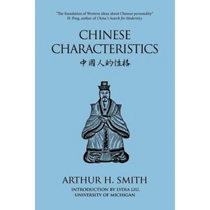 Chinese Characteristics - by  Arthur H Smith (Paperback) - 1 of 1