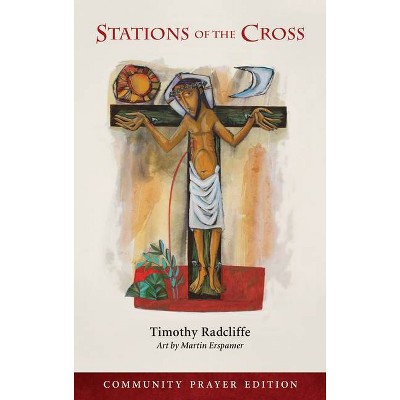 Stations of the Cross - by  Timothy Radcliffe (Paperback)