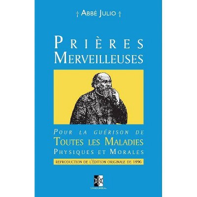 Prières Merveilleuses - by  Abbe Julio (Paperback)