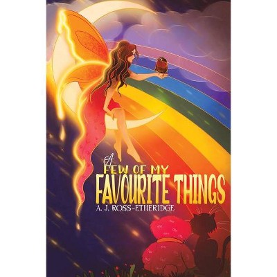 A Few of My Favourite Things - by  A J Ross-Etheridge (Paperback)