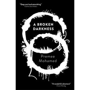 A Broken Darkness - (Beneath the Rising) by  Premee Mohamed (Paperback) - 1 of 1