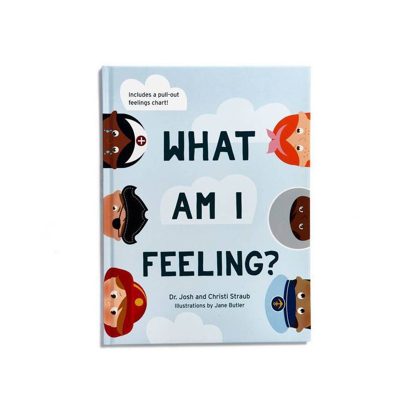What Am I Feeling? - by  Josh Straub & Christi Straub (Hardcover), 1 of 2