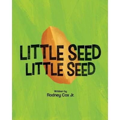 Little SEED Little SEED - by  Rodney Cox (Paperback)