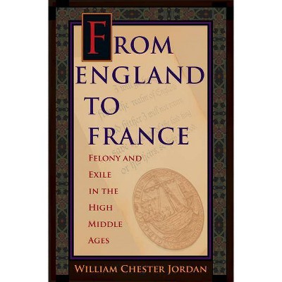 From England to France - by  William Chester Jordan (Hardcover)