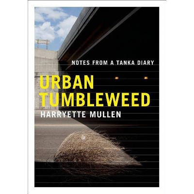 Urban Tumbleweed - by  Harryette Mullen (Paperback)