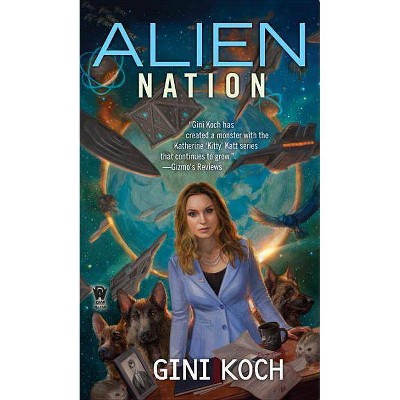 Alien Nation - (Alien Novels) by  Gini Koch (Paperback)