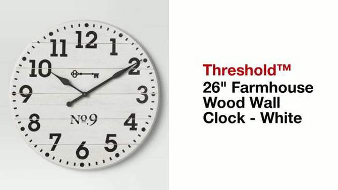 26&#34; Farmhouse Wood Wall Clock White - Threshold&#8482;, 2 of 11, play video