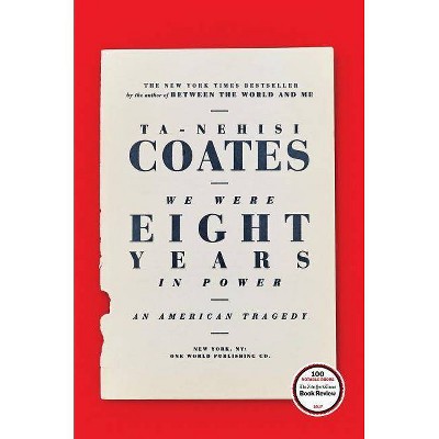  We Were Eight Years in Power: An American Tragedy (Hardcover) (Ta-Nehisi Coates) 