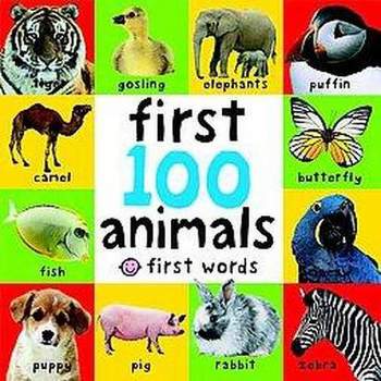First 100 Animals ( First Words) by Roger Priddy (Board Book)