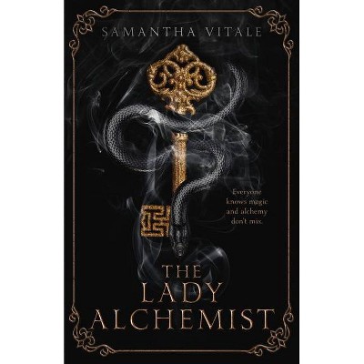 The Lady Alchemist - by  Samantha Vitale (Paperback)