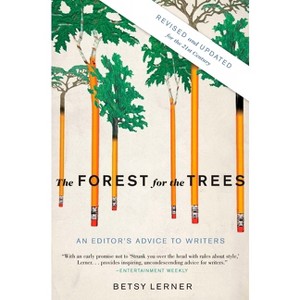 The Forest for the Trees - by  Betsy Lerner (Paperback) - 1 of 1